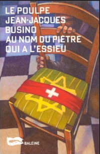 Jean-Jacques Busino [Busino, Jean-Jacques] — Au nom du piètre qui a l'essieu