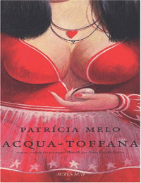 Melo, Patricia [Melo, Patricia] — Acqua-toffana