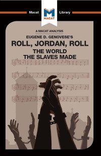 Hudson, Cheryl, Genovese, Eva Namusoke & Eva Namusoke — Roll, Jordan, Roll: The World the Slaves Made