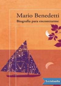 Mario Benedetti — Biografía para encontrarme