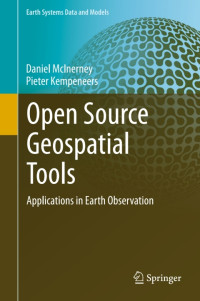 Daniel McInerney, Pieter Kempeneers — Open Source Geospatial Tools