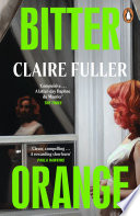 Claire Fuller — Bitter Orange