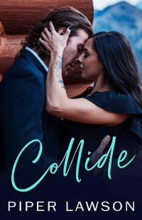 Piper Lawson — Collide: Amore proibito (Off-Limits Vol. 2) (Italian Edition)