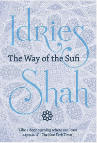 Idries Shah — the way of the sufi