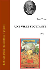 Verne, Jules — Une ville flottante