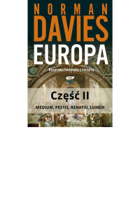 Norman Davies — Europa. Rozprawa. Część II