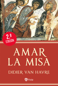 Didier van Havre; — Amar la Misa