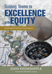 John Krownapple; — Guiding Teams to Excellence With Equity