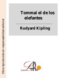 Rudyard Kipling — Tommai el de los elefantes