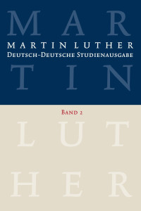 Martin Luther — Deutsch-Deutsche Studienausgabe. Band 2: Wort und Sakrament (Hrsg. u. eingel. von Dietrich Korsch und Johannes Schilling)