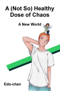 Edo-chan — A (Not So) Healthy Dose of Chaos: A New World