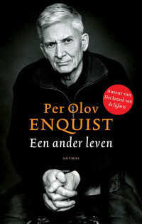 Per Olov Enquist — Een ander leven