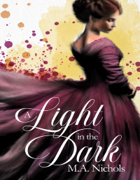 M.A. Nichols — A Light in the Dark (The Ashbrooks Book 5)