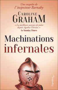 Graham, Caroline [Graham, Caroline] — Inspecteur Barnaby - 07 - Machinations infernales