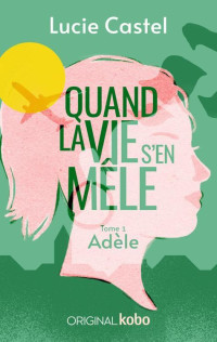 Lucie Castel — Adèle