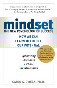 Carol S. Dweck — Mindset: The New Psychology of Success