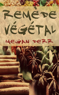 Megan Derr [Derr, Megan] — Remède végétal