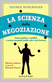 George Kohlrieser — La scienza della negoziazione