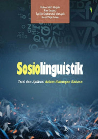 Rohma Wati Ningsih, Rani Jayanti, S.Pd., M.Hum., Syafila Chabsarotul Islamiyah, Nova Mega Ivana — Sosiolinguistik: Teori dan Aplikasi dalam Hubungan Bahasa