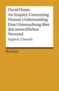 David Hume;Heribert Herring; — An Enquiry Concerning Human Understanding / Eine Untersuchung ber den menschlichen Verstand