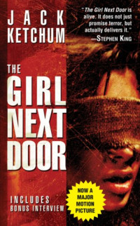 Jack Ketchum [Ketchum, Jack] — The Girl Next Door