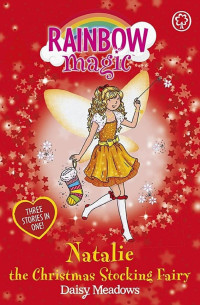 Daisy Meadows — Natalie the Christmas Stocking Fairy