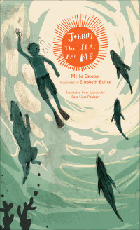 Melba Escobar — Johnny the Sea and Me