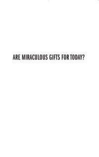 Zondervan;Wayne A. Grudem; — Are Miraculous Gifts for Today?