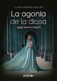 Juan Fuertes Guillén — La agonía de la diosa