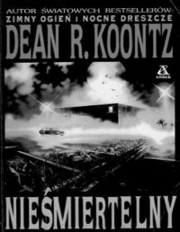 KOONTZ DEAN R. — Niesmiertelny