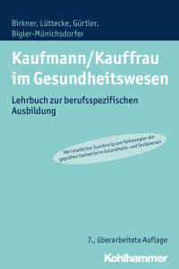 Barbara Birkner, Henner Lüttecke, Jochen Gürtler, Hedwig Bigler-Münichsdorfer — Kaufmann/Kauffrau im Gesundheitswesen