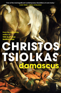 Christos Tsiolkas — Damascus