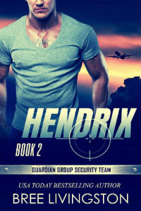 Bree Livingston — Hendrix: Guardian Group Security Team Book 2