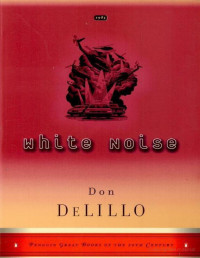 Don DeLillo — White Noise