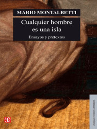 Mario Montalbetti — Cualquier hombre es una isla. Ensayos y pretextos