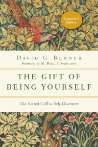 David G. Benner — The Gift of Being Yourself