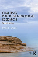 Mark D. Vagle — Crafting Phenomenological Research