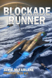 Jamie McFarlane — Blockade Runner (Privateer Tales Book 11)