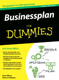 Tiffany, Paul & Peterson, Steven — [Für Dummies 10] • Businessplan für Dummies