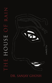 Sanjay Ghosh — The House of Rain