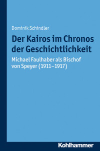 Dominik Schindler — Der Kairos im Chronos der Geschichtlichkeit