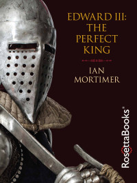 Ian Mortimer — Edward III: The Perfect King