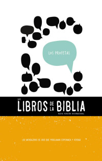 Nueva Versin Internacional; — NVI, Los Libros de la Biblia: Los Profetas