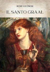 René Guénon — Il Santo Graal