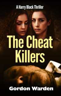 Gordon Warden — The Cheat Killers