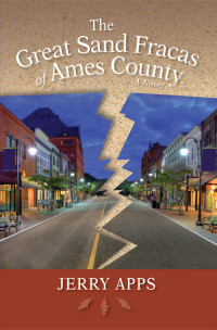  — The Great Sand Fracas of Ames County