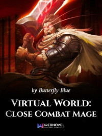 Butterfly Blue — Virtual World: Close Combat Mage: Book 01