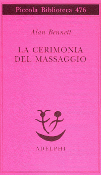 Alan Bennett — La cerimonia del massaggio