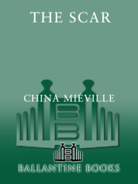 Miéville, China. — The Scar