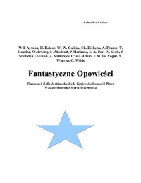 Antologia — Fantastyczne opowieści -- antologia XIX- wiecznych autorow